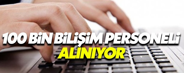 Kamuya 8.000 TL Maaşla 100 Bin Bilişimci Alınacak